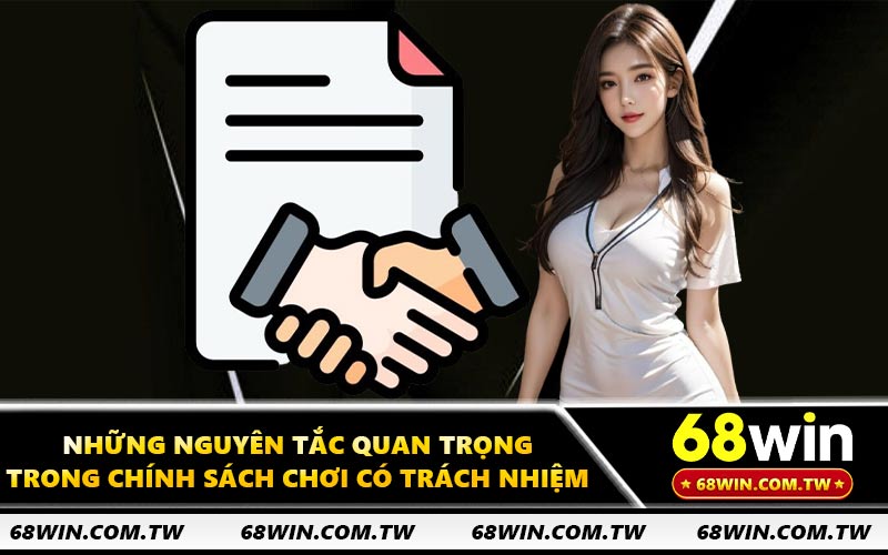 Những nguyên tắc quan trọng trong chính sách chơi có trách nhiệm