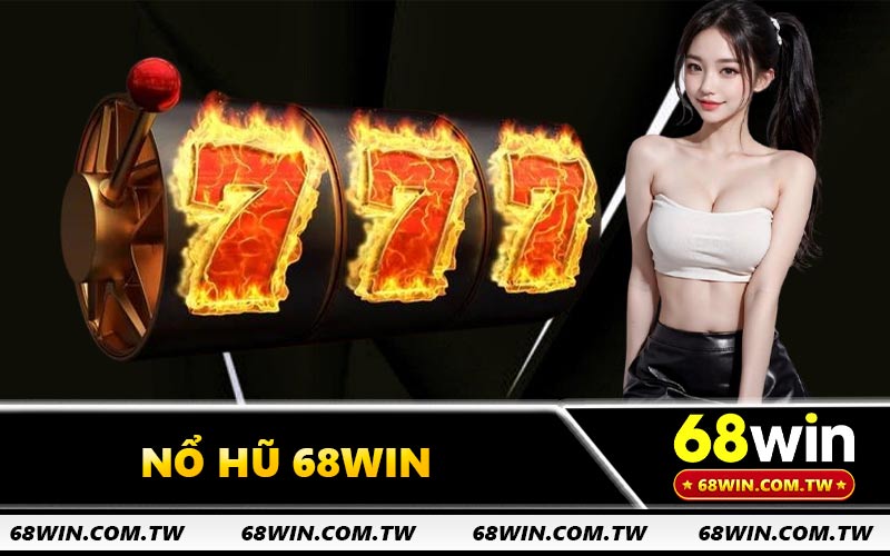 Nổ Hũ 68WIN