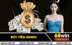 Rút Tiền 68WIN